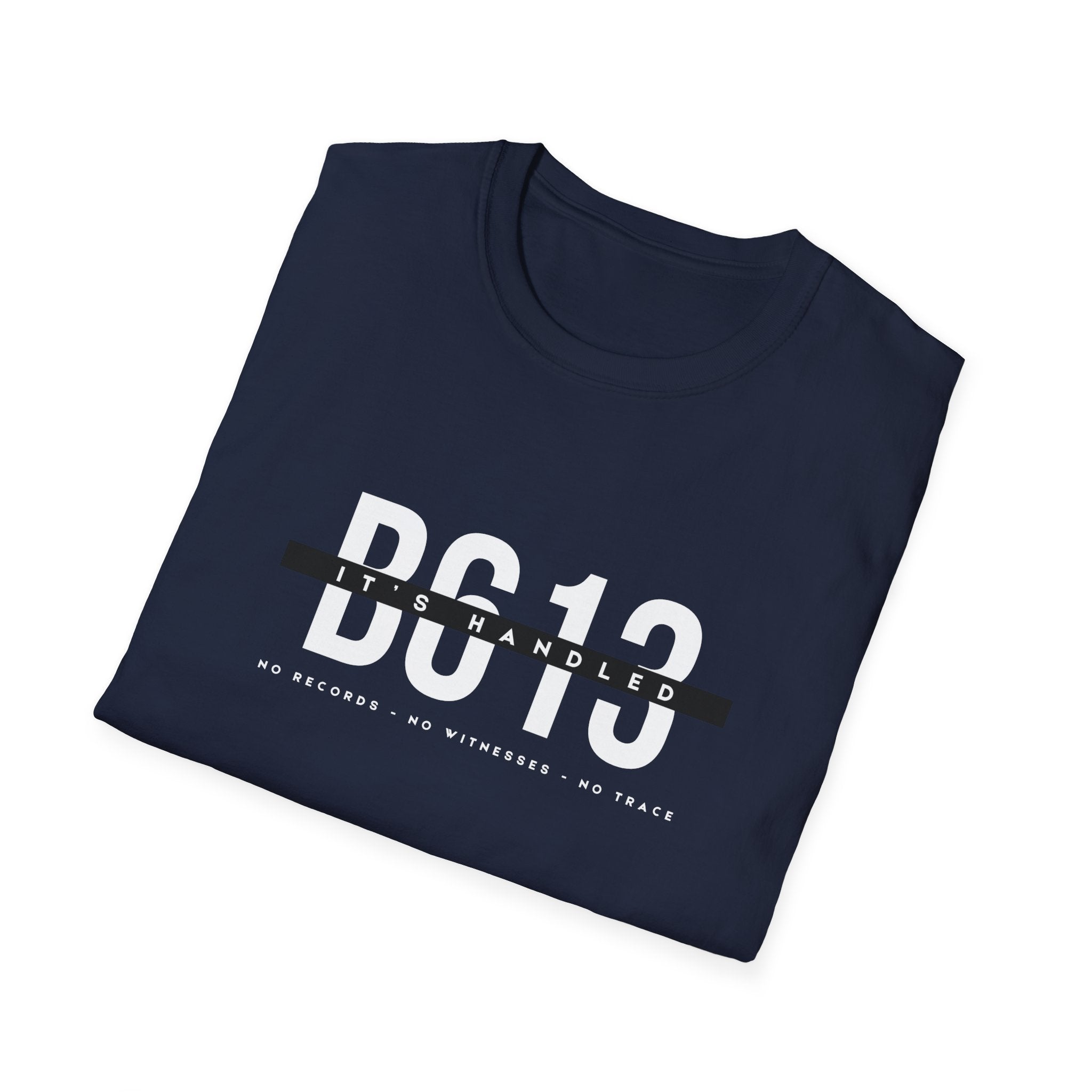 B613 Its Handled Unisex Shirt