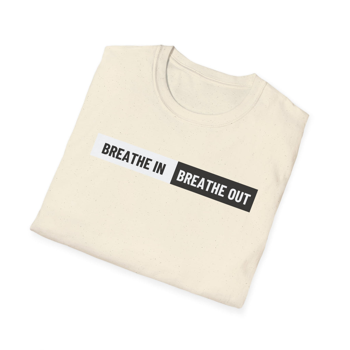 Breathe In Breathe Out Shirt