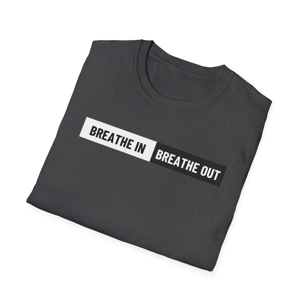 Breathe In Breathe Out Shirt