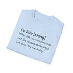 "On Site" Unisex T-Shirt