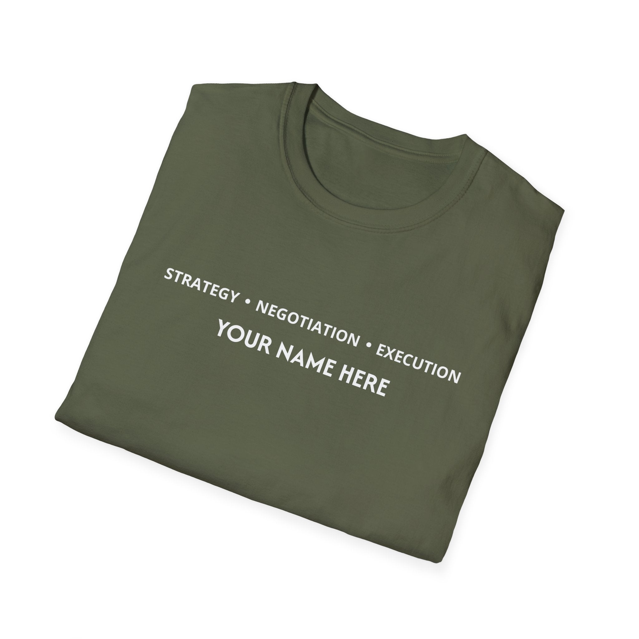 Strategy • Negotiation • Execution Custom Name T-Shirt