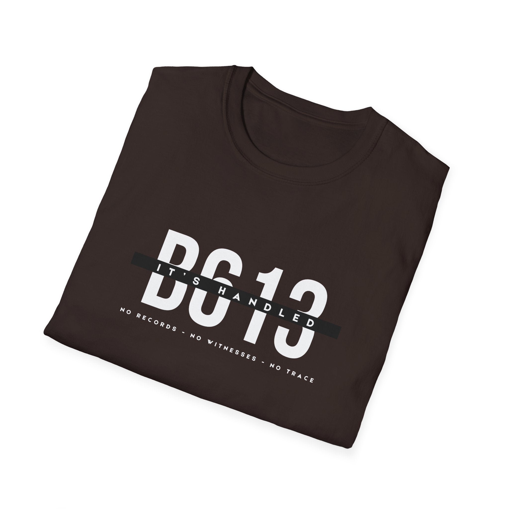 B613 Its Handled Unisex Shirt