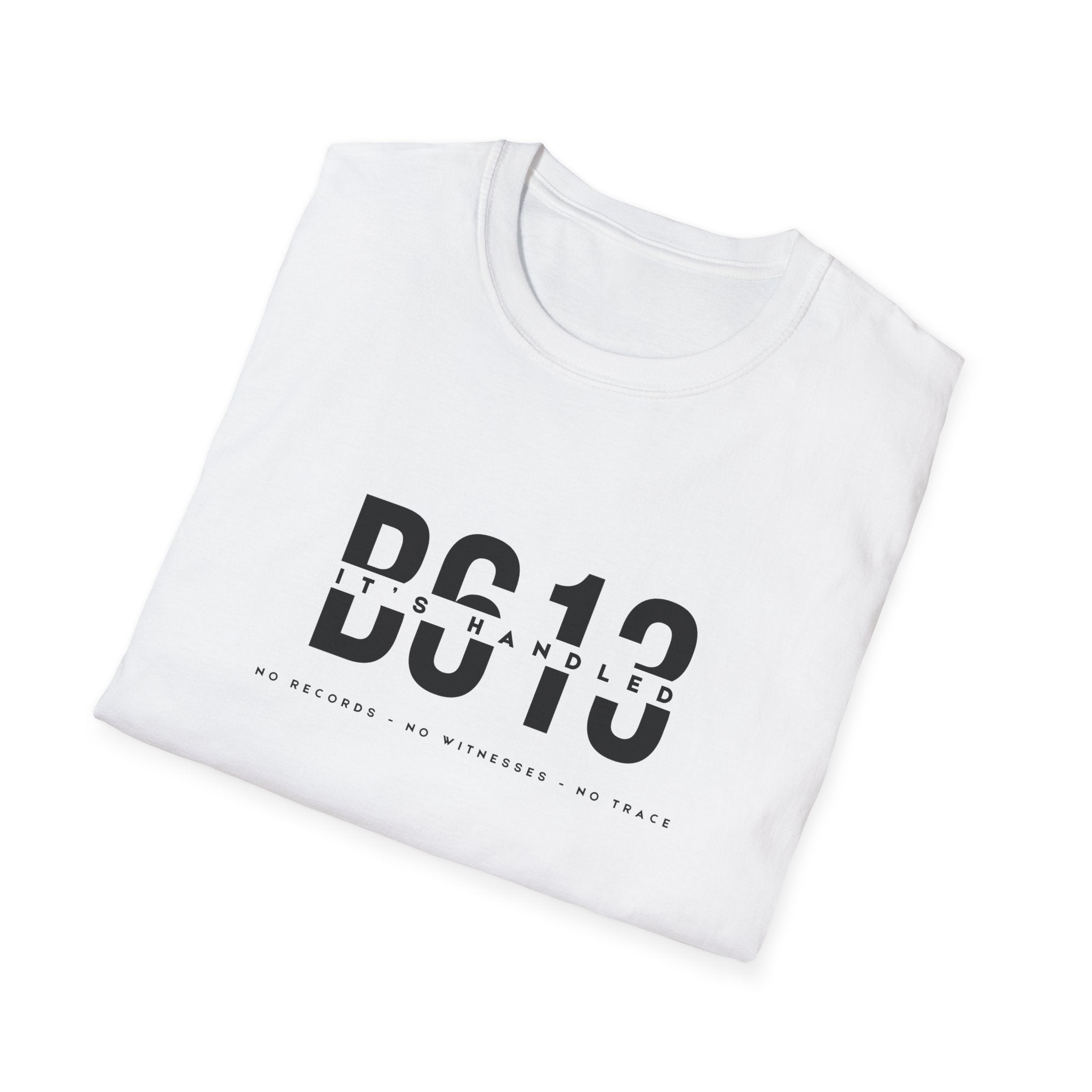 B613 Its Handled Unisex Shirt