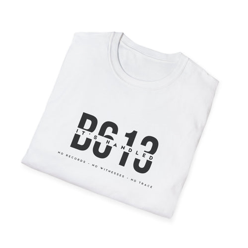 B613 Its Handled Unisex Shirt