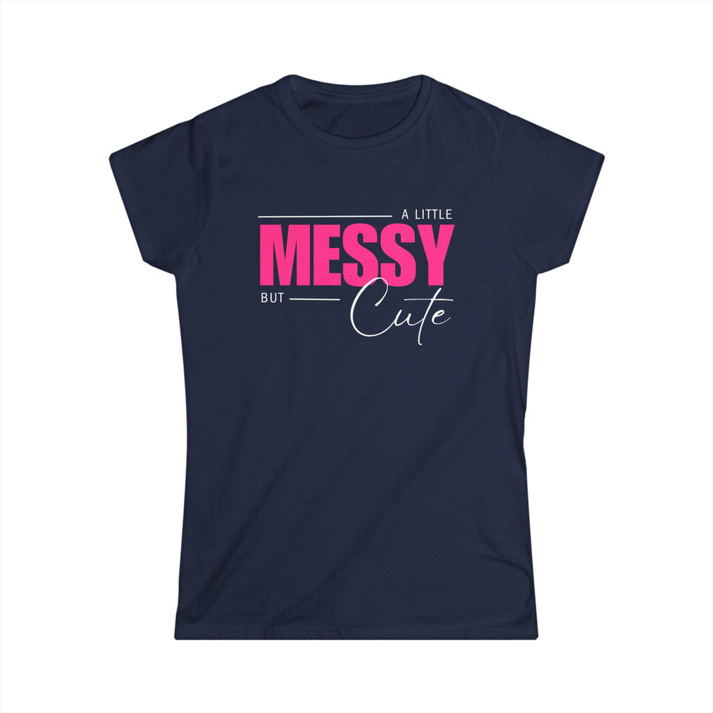 A Little Messy but Cute Tshirt