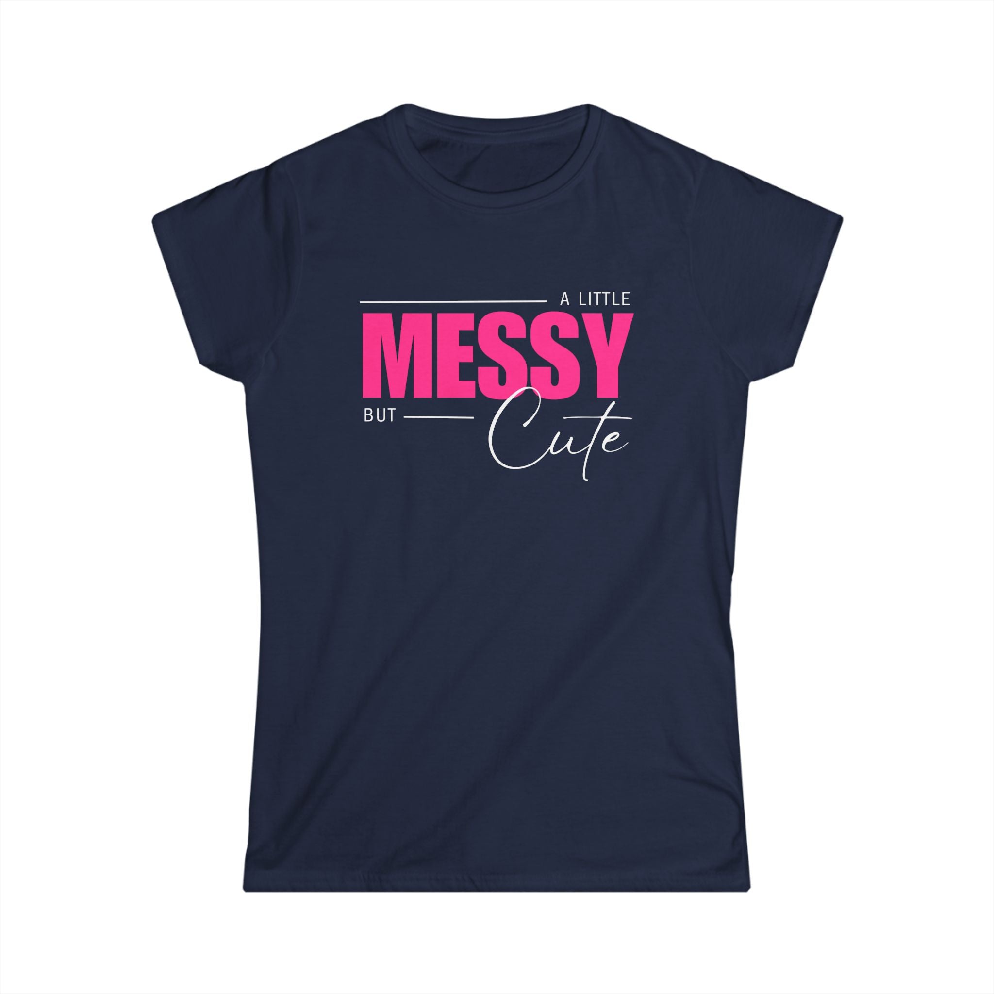 A Little Messy but Cute Tshirt