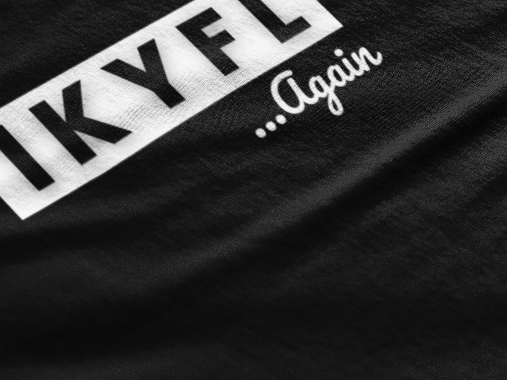 IKYFL Again Unisex Cotton Tshirt