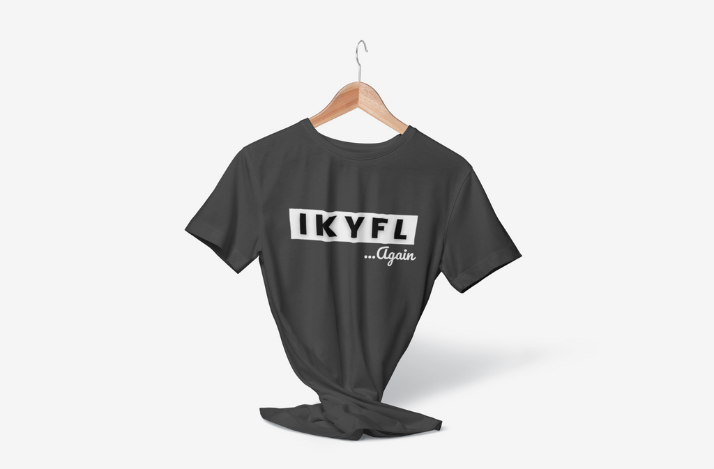 IKYFL Again Unisex Cotton Tshirt