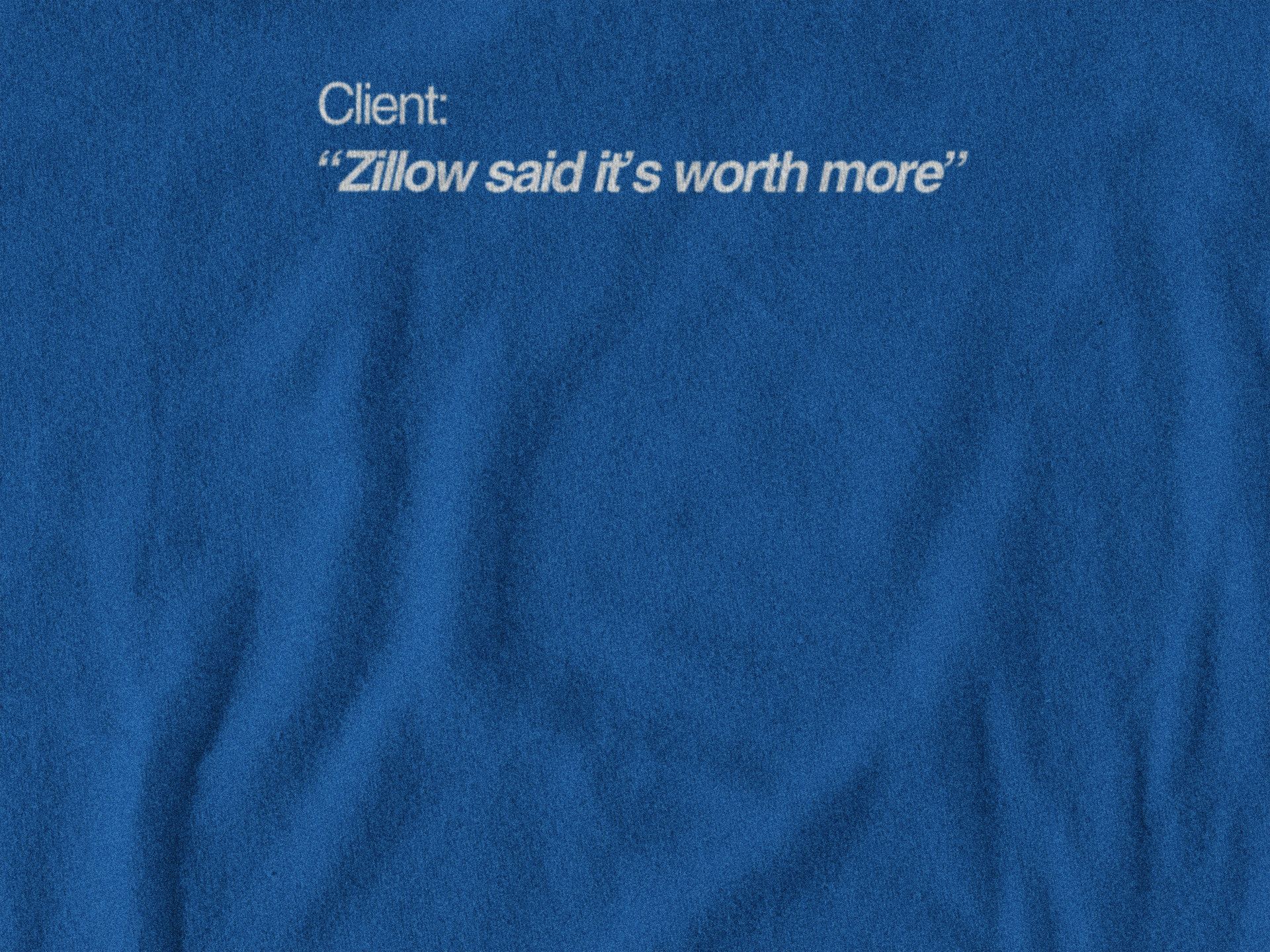 Zillow Said It's Worth More Real Estate T-Shirt