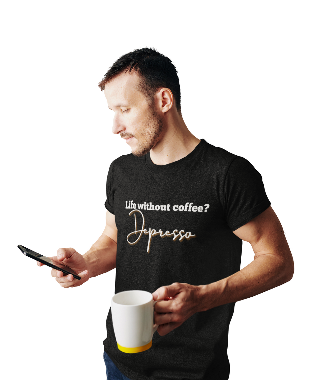 Life Without Coffee Is Depresso Unisex T-Shirt