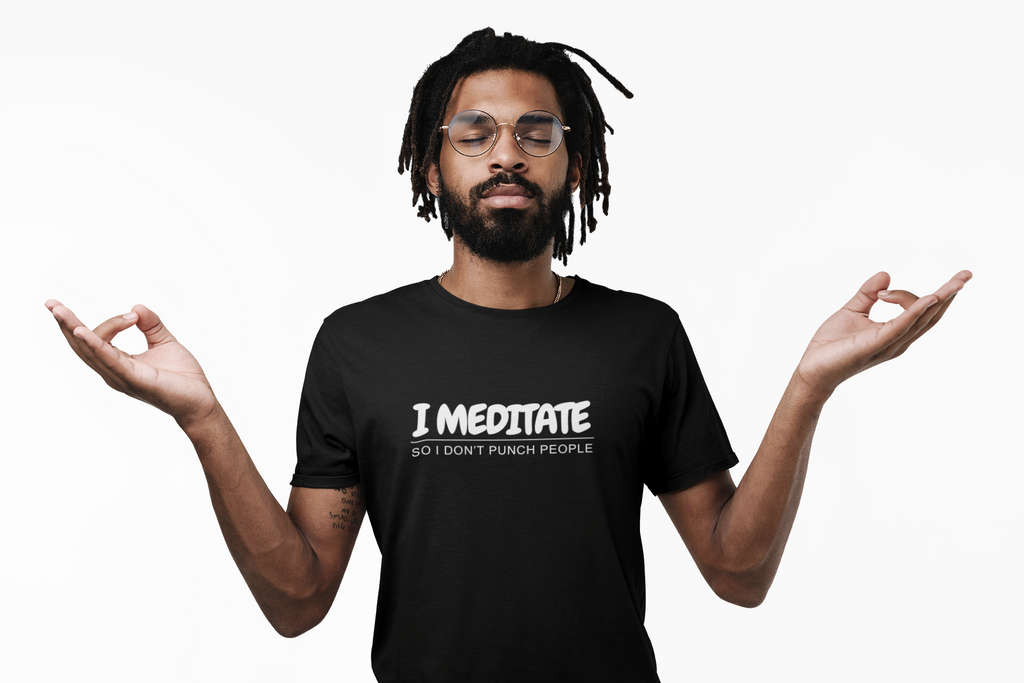 I Meditate So I Don't Punch People Unisex T-Shirt