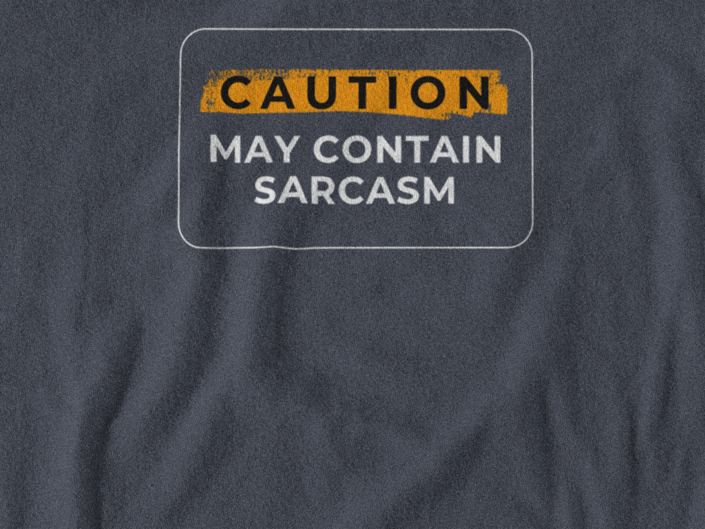 Caution May Contain Sarcasm Unisex Tshirt