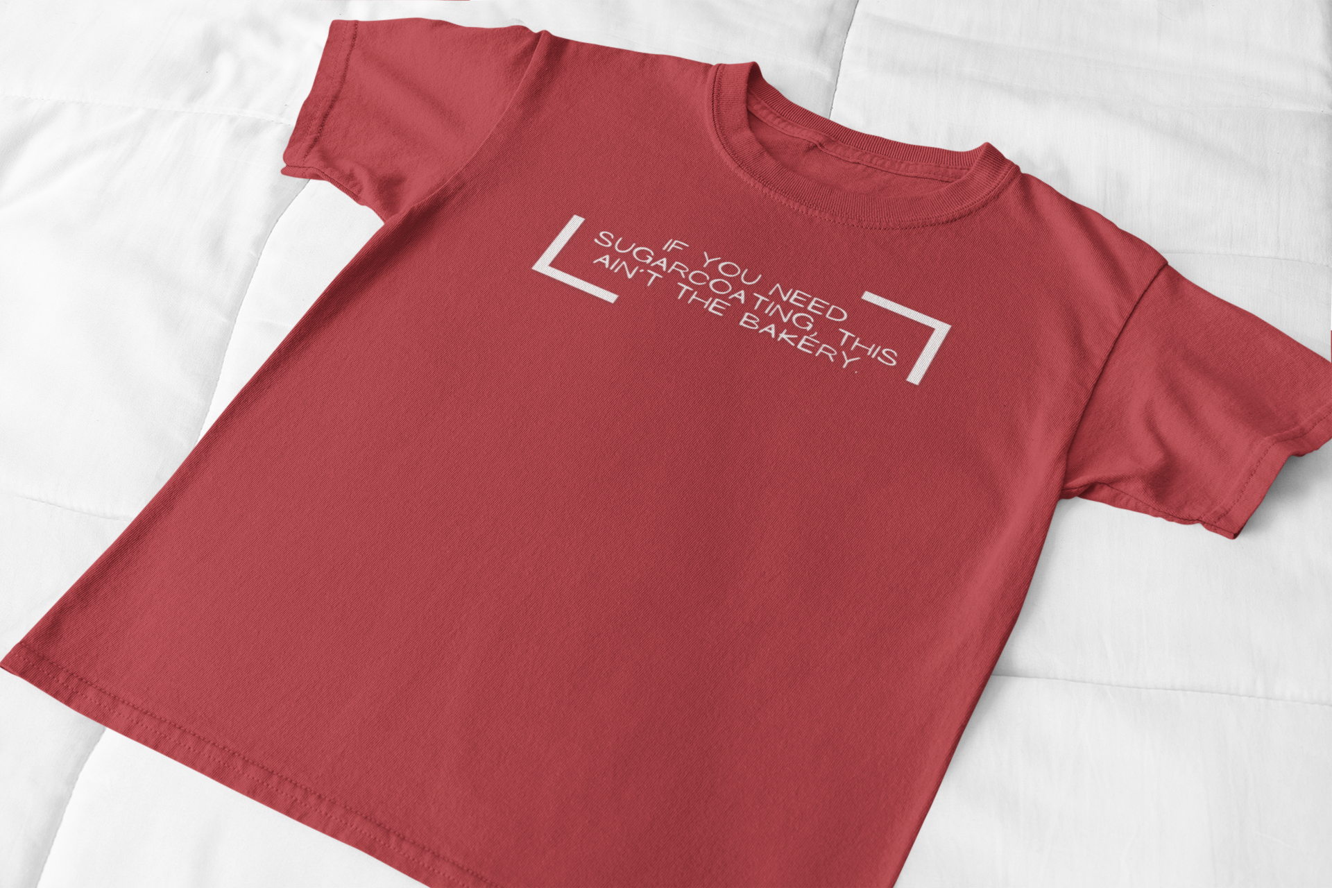 If You Need Sugarcoating This Ain't The Bakery Unisex Tshirt