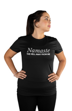 Namaste The H*ll Away From Me Tshirt