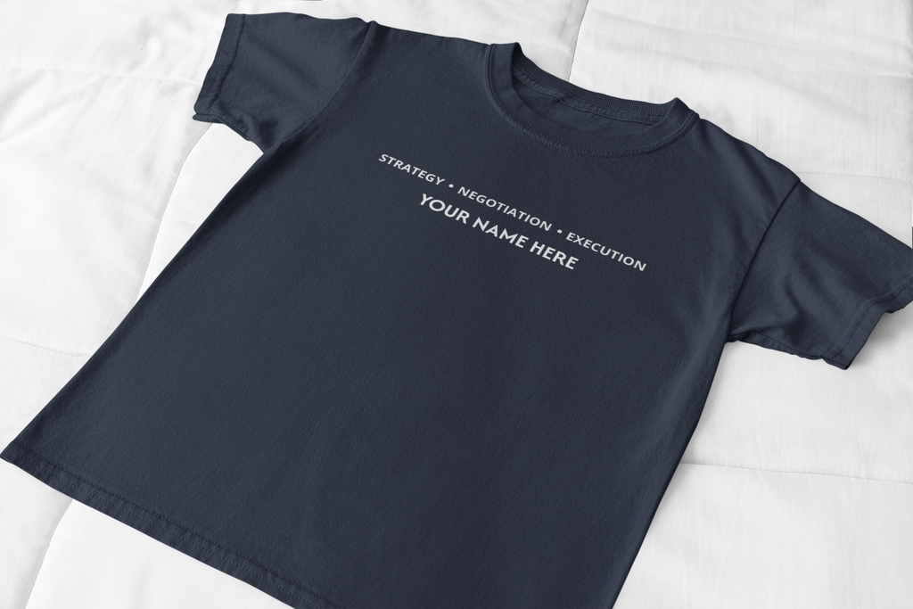 Strategy • Negotiation • Execution Custom Name T-Shirt