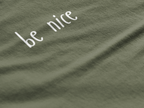 Be Nice Shirt