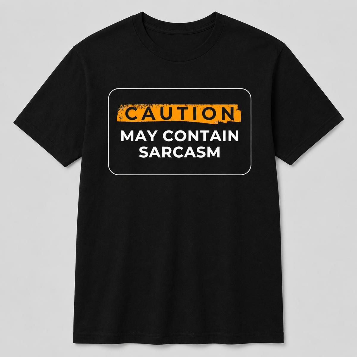 Caution May Contain Sarcasm Unisex Tshirt