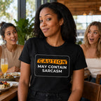 Caution May Contain Sarcasm Unisex Tshirt