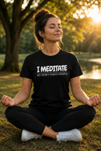 I Meditate So I Don't Punch People Unisex T-Shirt