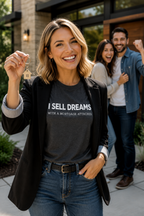 “I Sell Dreams with a Mortgage" Unisex T-Shirt