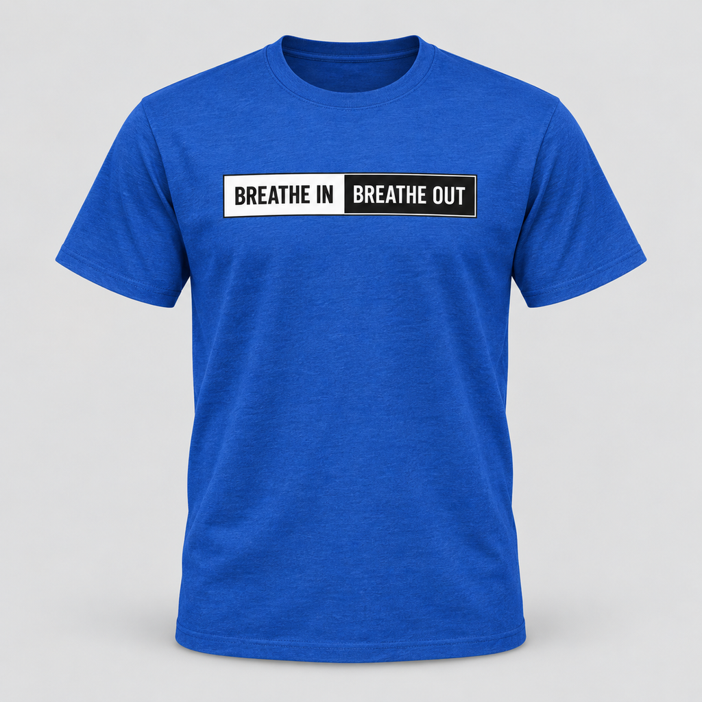 Breathe In Breathe Out Shirt