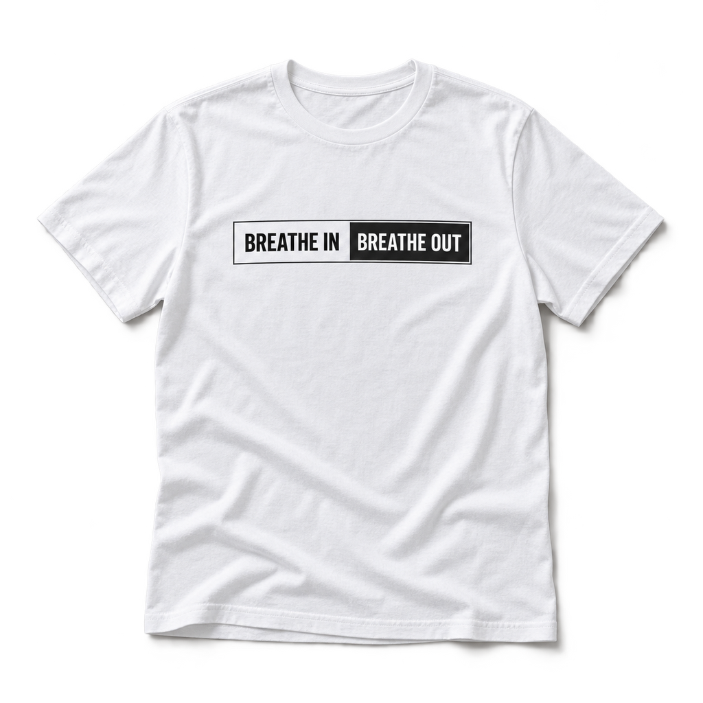 Breathe In Breathe Out Shirt