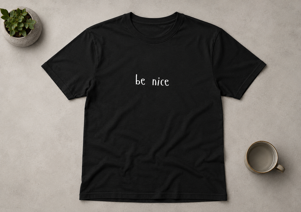 Be Nice Shirt