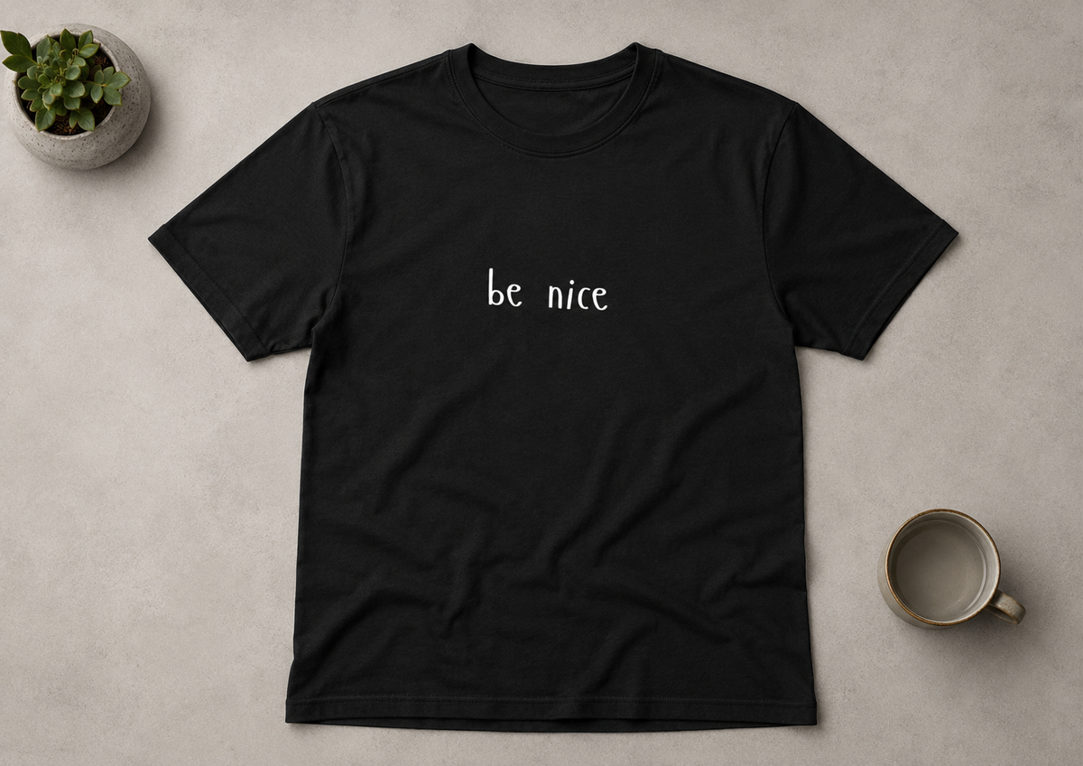 Be Nice Shirt