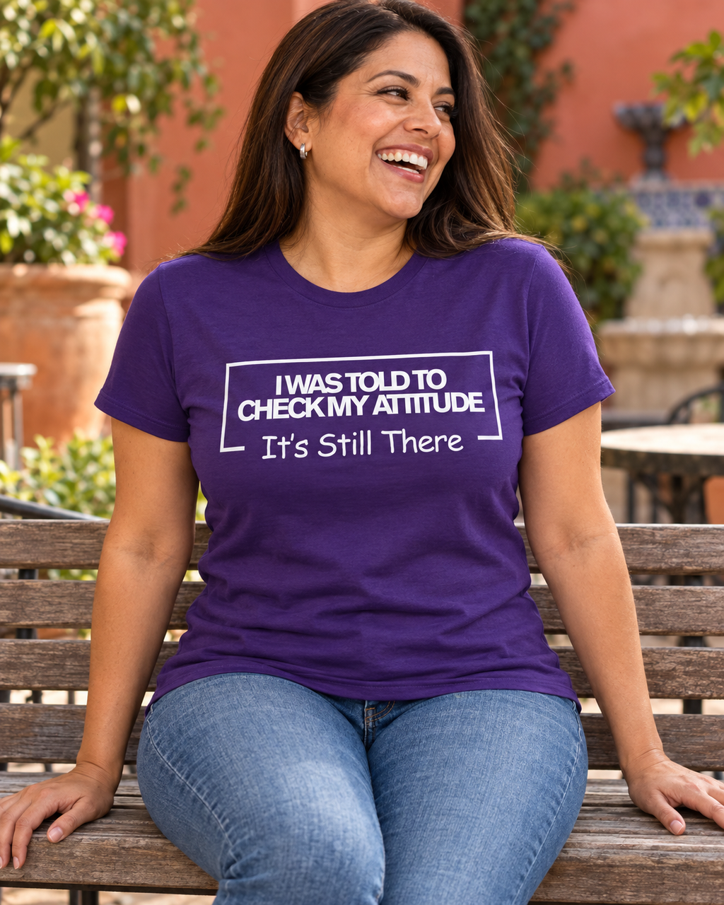 I Was Told To Check My Attitude It's Still There T-Shirt