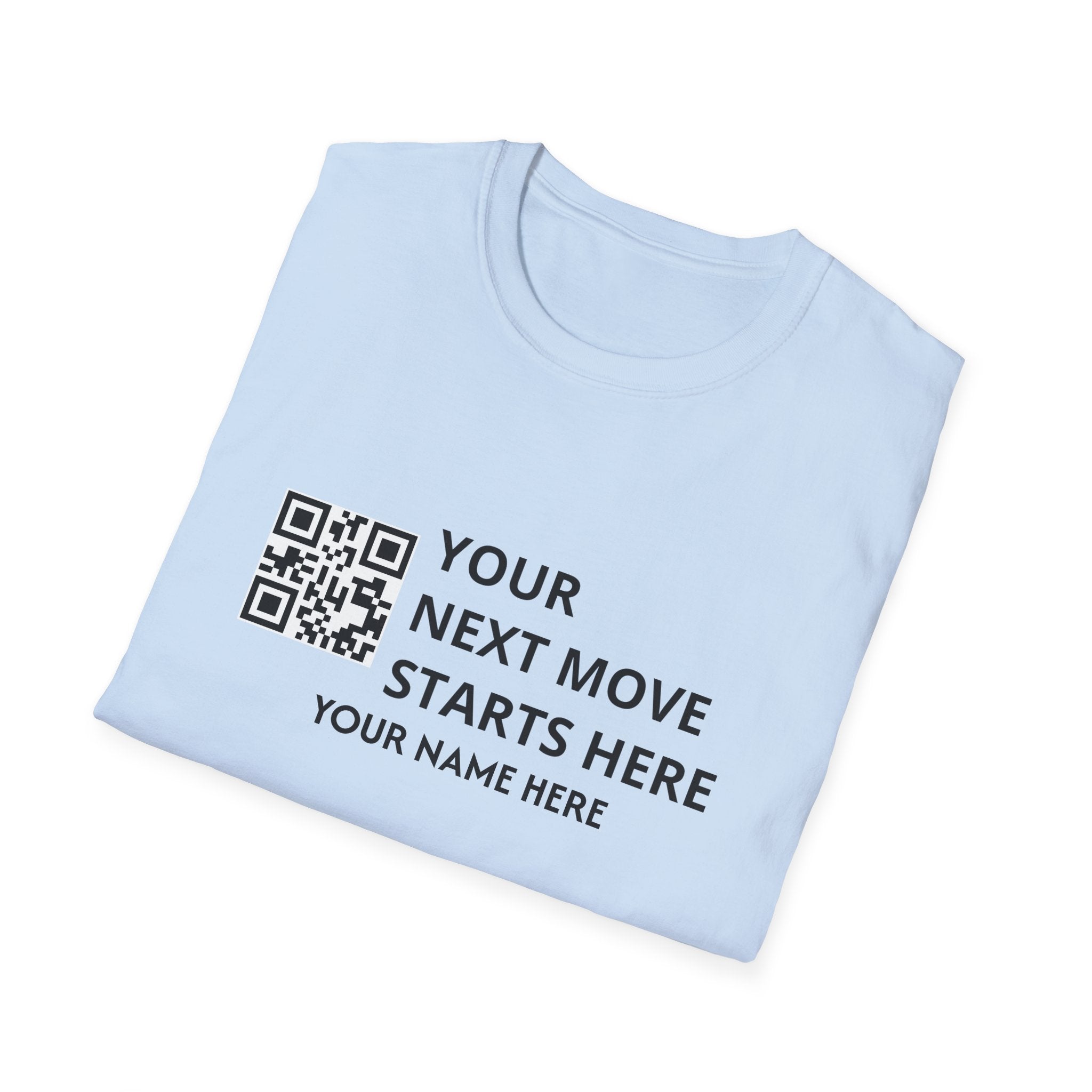 Your Next Move Starts here QR code Customized Real Estate T-shirt