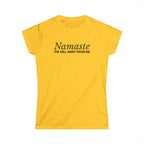 Namaste The H*ll Away From Me Tshirt