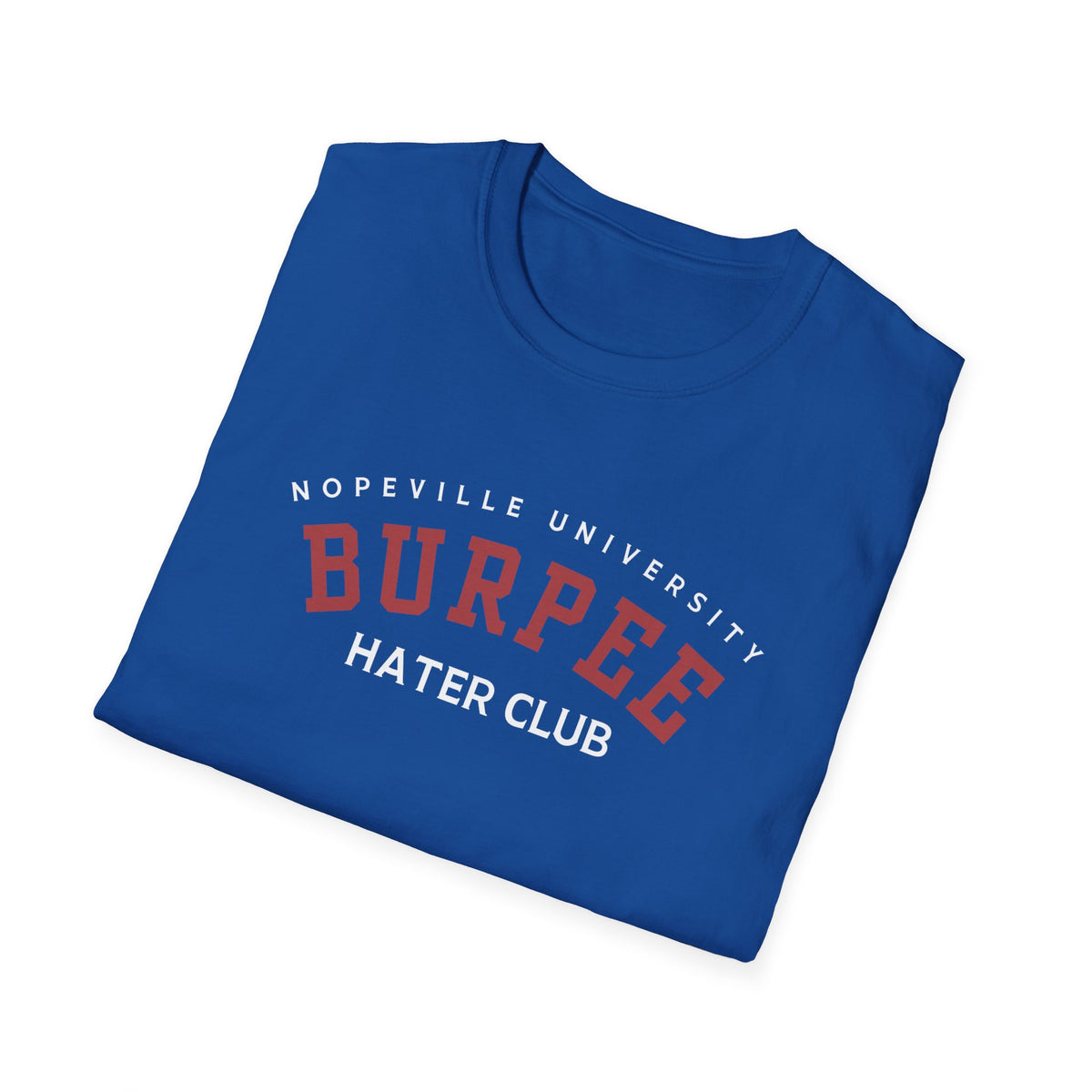 Burpee Hater Club Unisex Tshirt