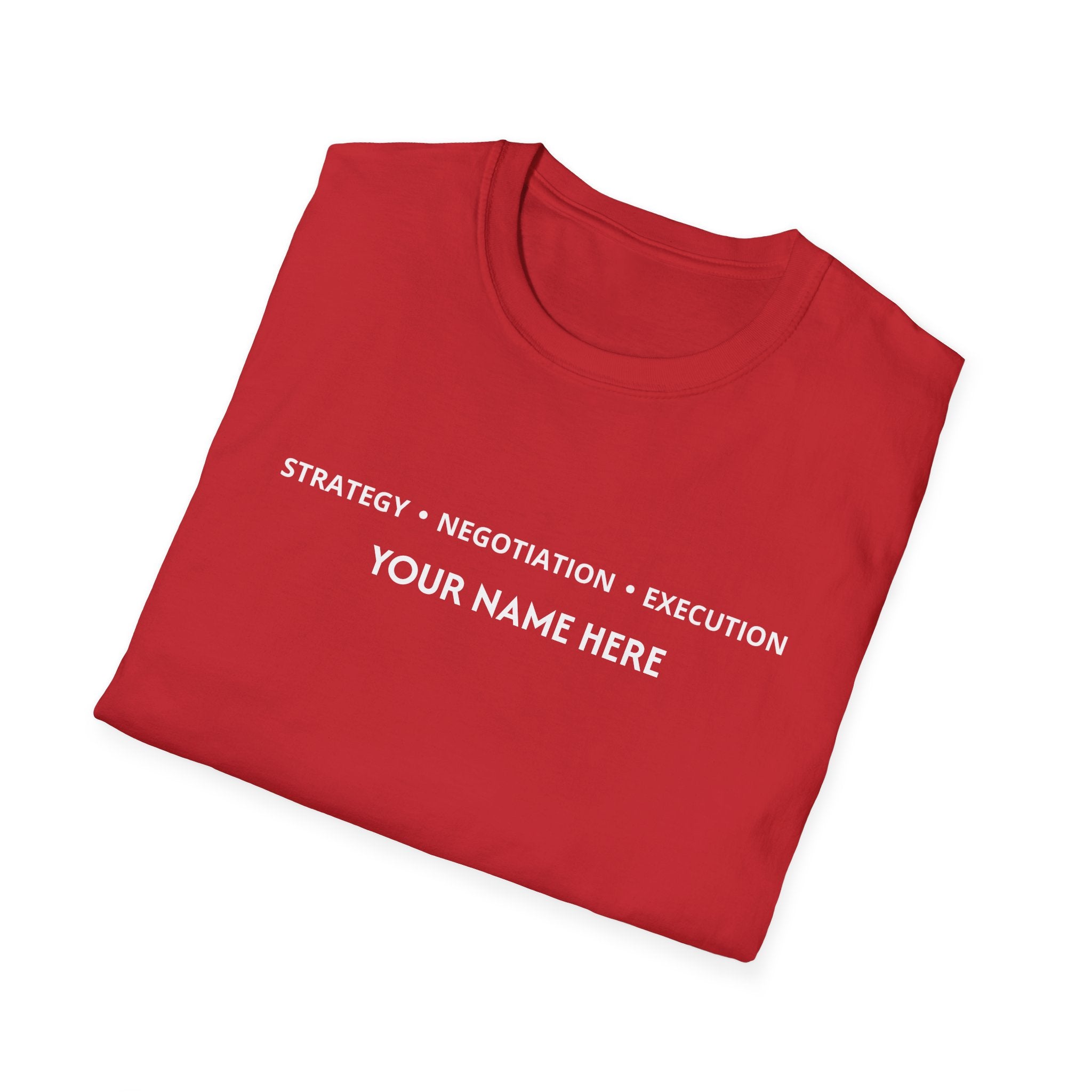 Strategy • Negotiation • Execution Custom Name T-Shirt