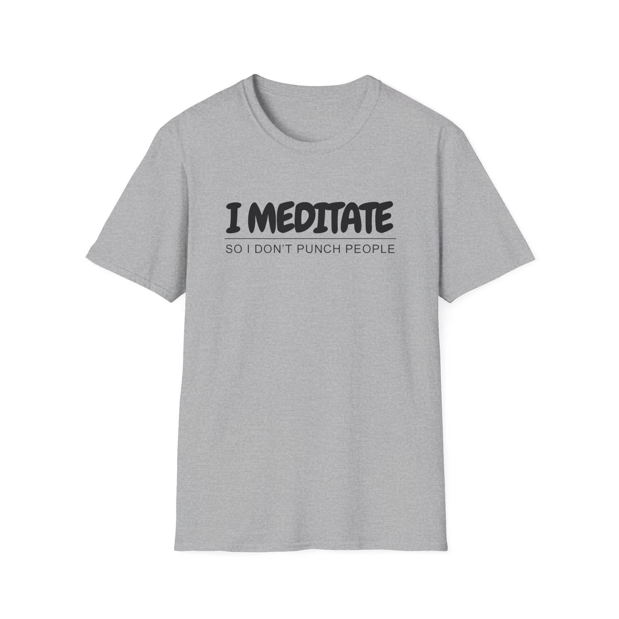I Meditate So I Don't Punch People Unisex T-Shirt